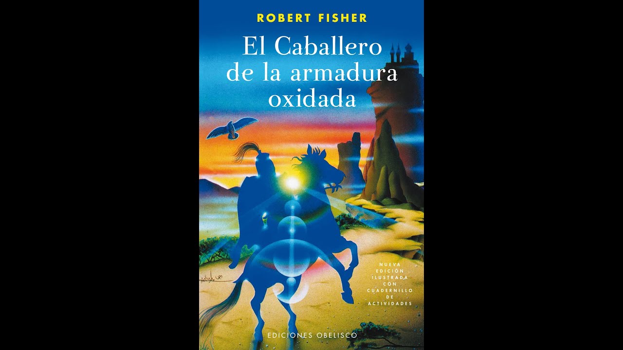 El Caballero De La Armadura Oxidada